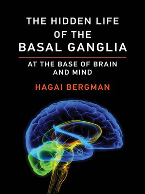 cover image of The Hidden Life of the Basal Ganglia